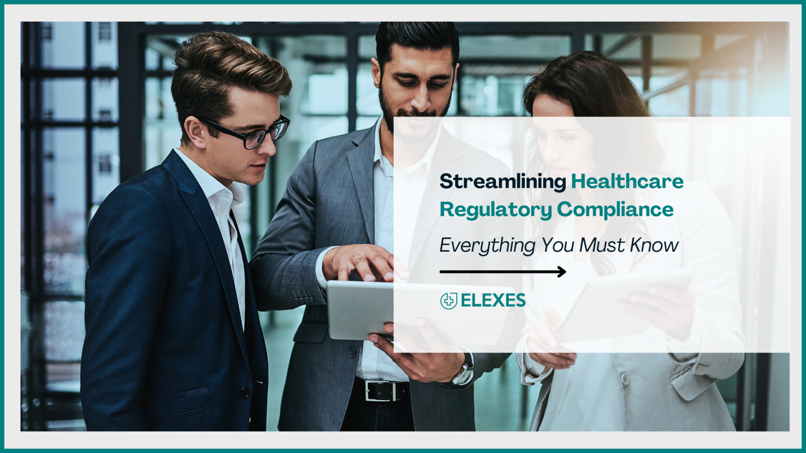 Streamlining Healthcare Regulatory Compliance | Everything You Must Know