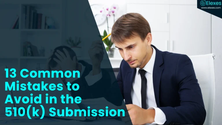 13 Common Mistakes to Avoid in the 510(k) Submission
