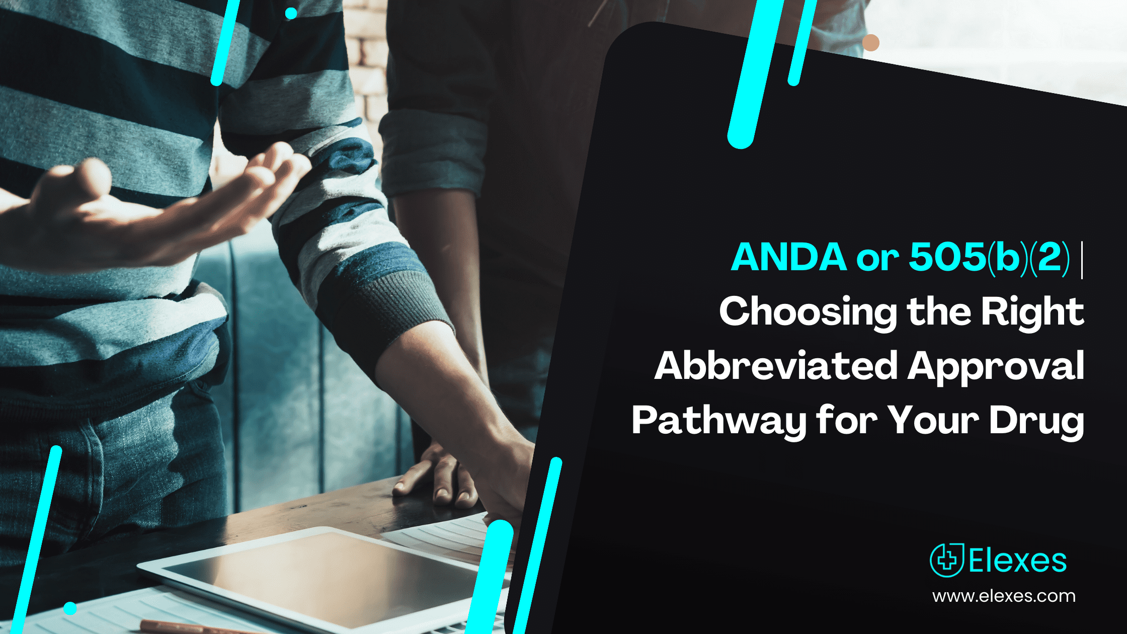 ANDA or 505(b)(2)?: Choosing the Right Abbreviated Approval Pathway for Your Drug