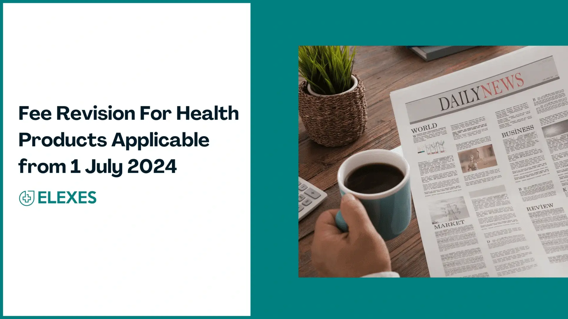 HSA Announces Regulatory Fee Revision For Health Products Applicable from 1 July 2024