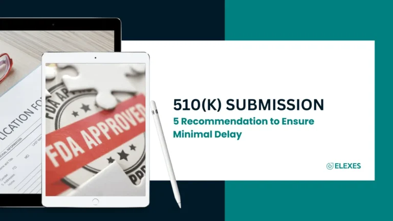 FDA 510(k) Clearance: Avoid Delays During Approval