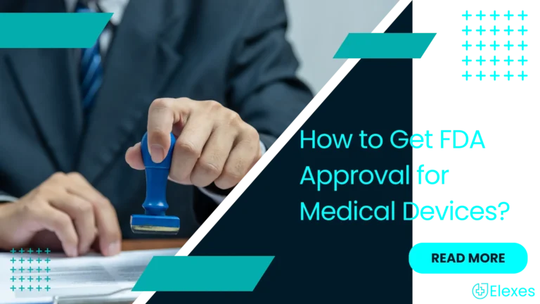 How to Get FDA Approval for Medical Devices