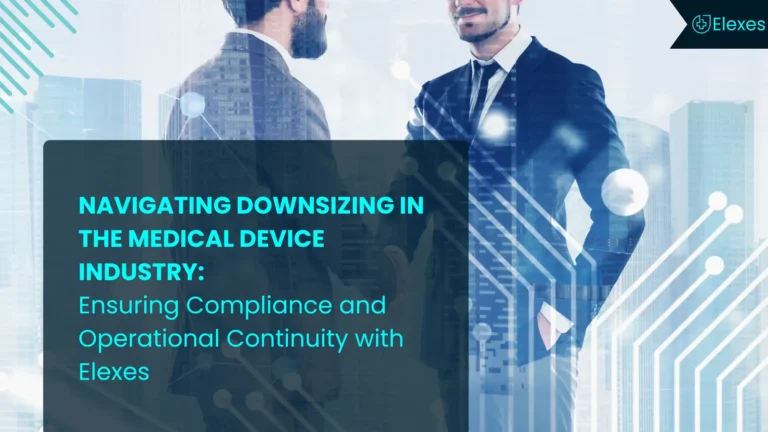 MedTech downsizing guidance ensuring compliance with Elexes