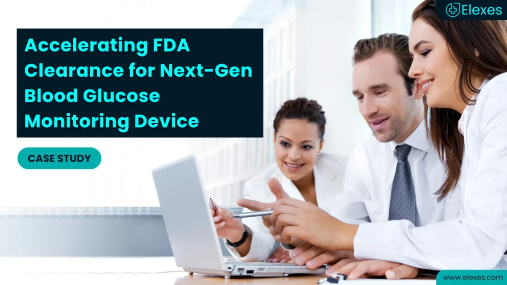 Accelerating FDA Clearance for Next-Gen Blood Glucose Monitoring Device