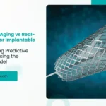 Accelerated Aging vs Real‐Time Aging for Implantable Devices