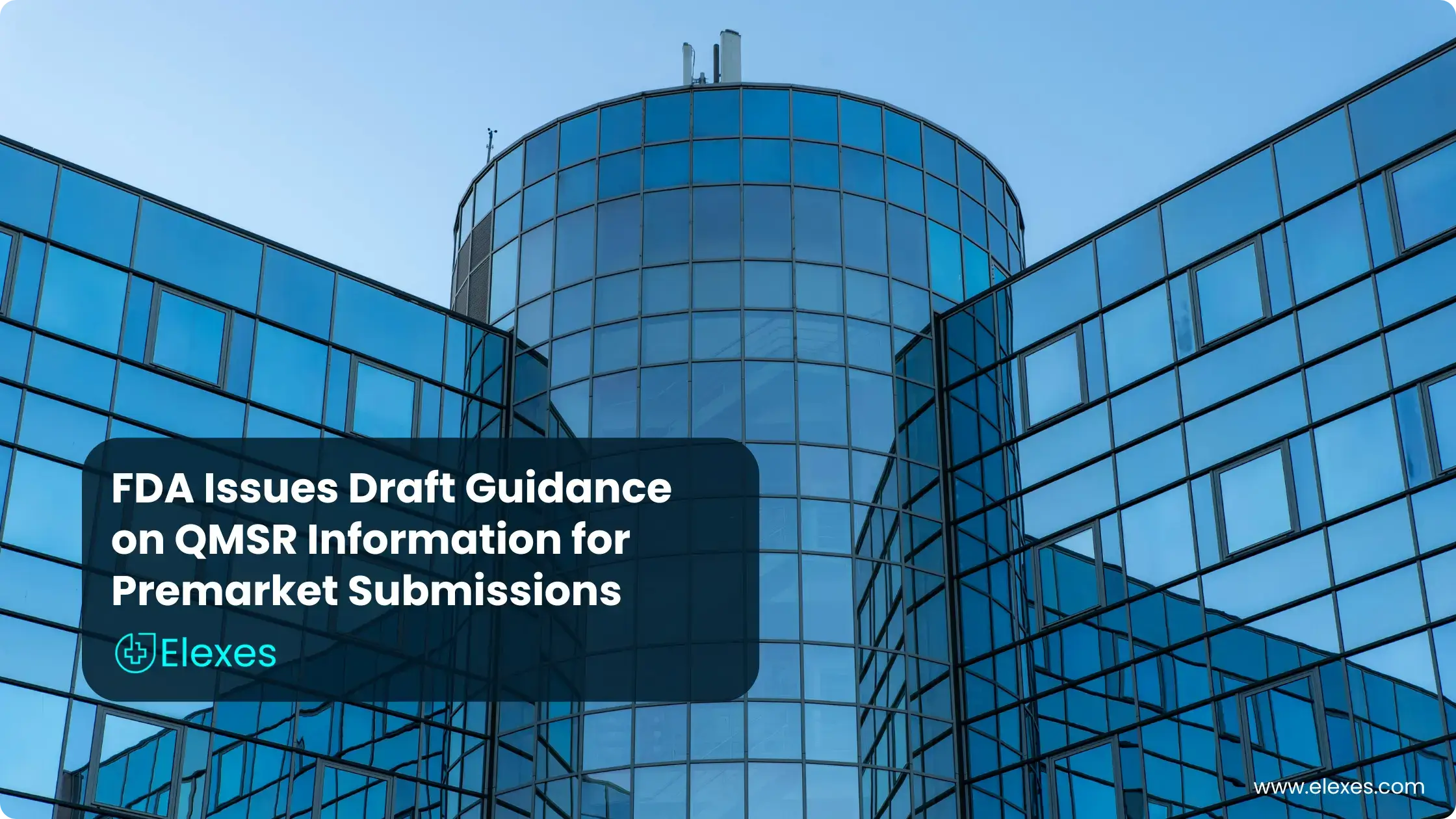 FDA Issues Draft Guidance on QMSR Information for Premarket Submissions